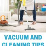 Vacuum Cleaning Tips: 10 Useful Secrets For Effective Cleaning