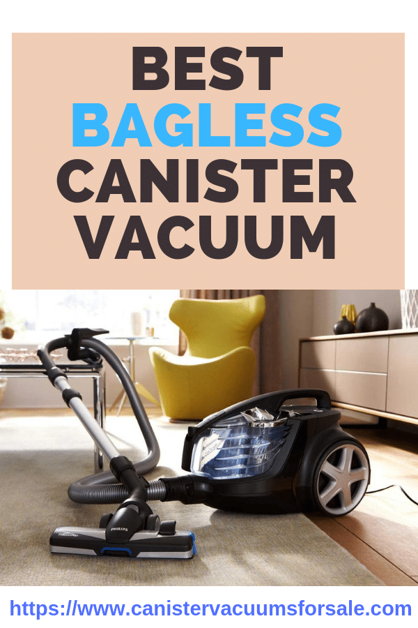 Best bagless canister vacuum