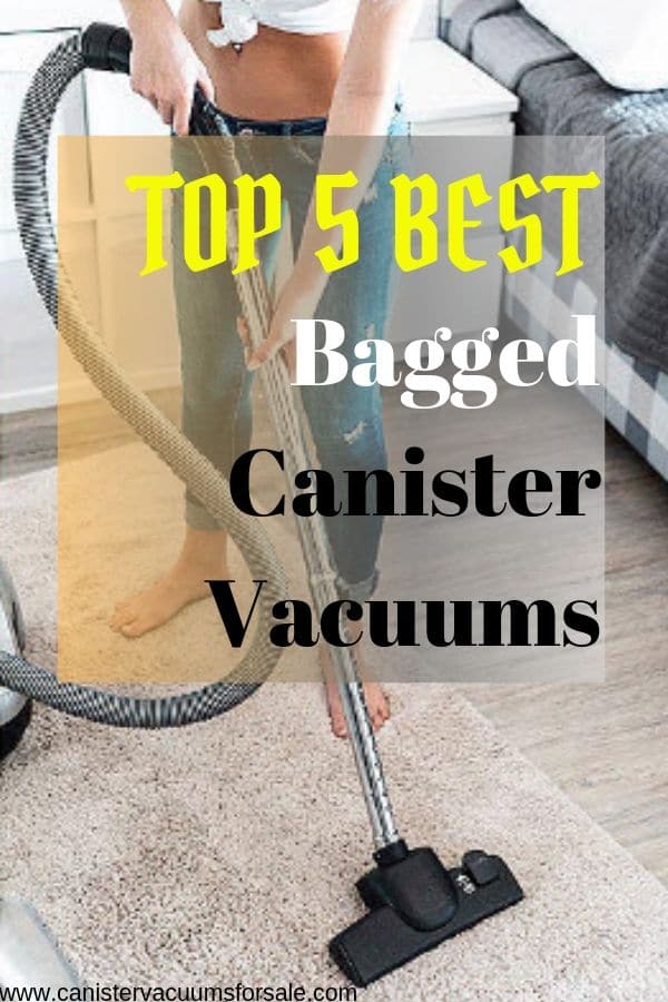 Best Bagged Canister Vacuum
