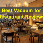 Top 3 Best Vacuum for Restaurant Reviews