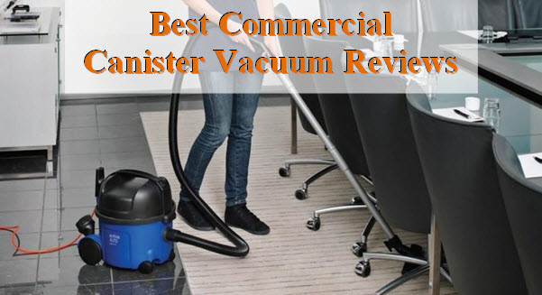 best commercial canister vacuum