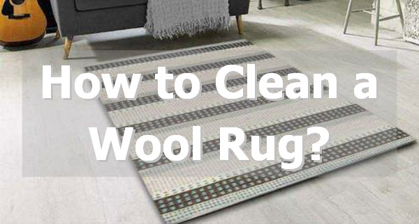 how to clean a wool rug